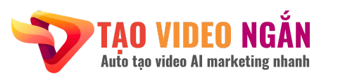 Tạo Video Ngắn - Tạo Video Ngắn Hàng Loạt bằng AI